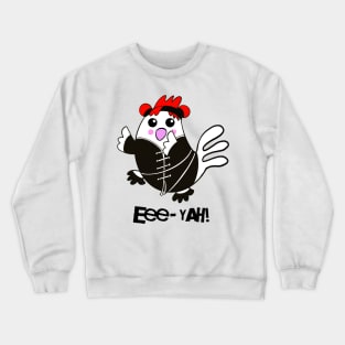 Chicken Eee-Yah!  Martial  Arts Crewneck Sweatshirt